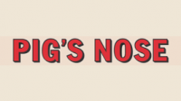 Pig’s Nose